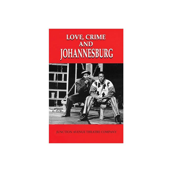 LOVE, CRIME AND JOHANNESBURG