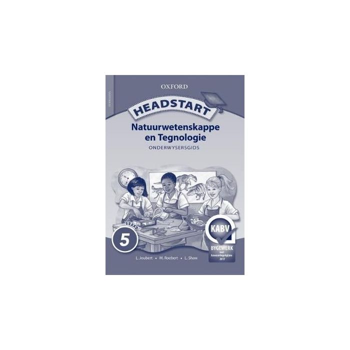 Headstart Natuurwetenskappe & Tegnologie Graad 5 Onderwysersgids