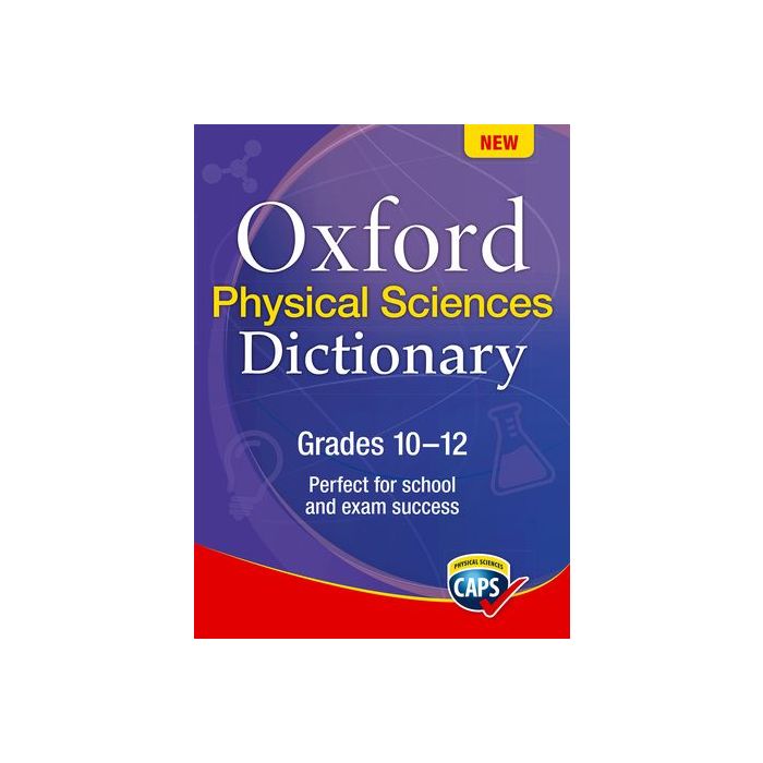 Oxford Physical Sciences Dictionary Grades 10-12