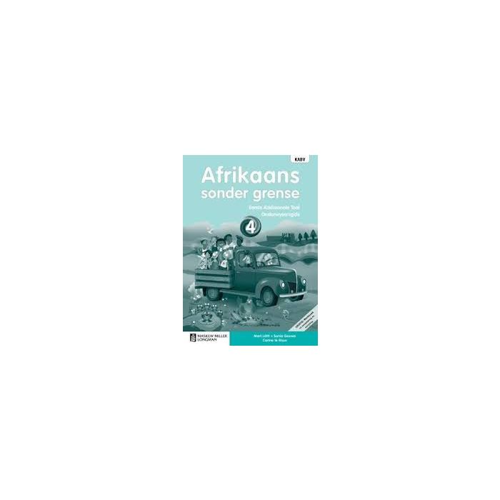 Afrikaans Sonder Grense Eerste Add Taal Graad 4 OG (Includes Photocopiable WB & Audio CD)