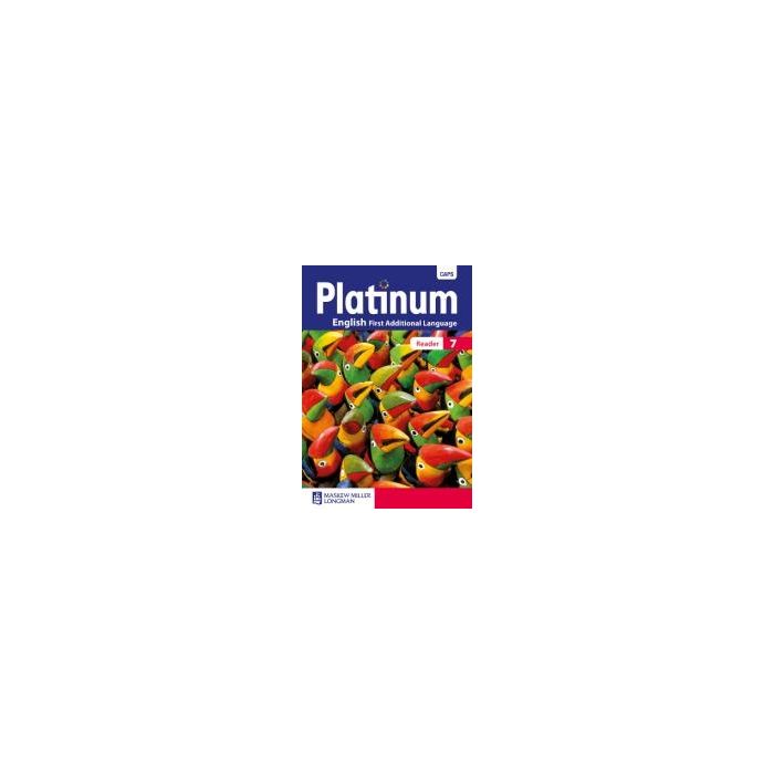 Platinum English First Additional Language Grade 7 Reader
