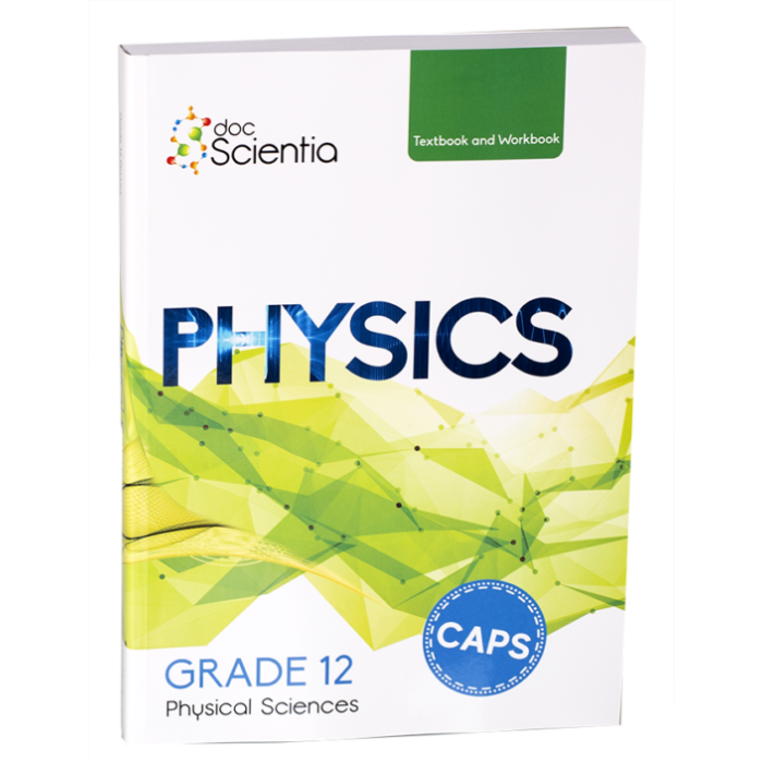 Doc Scientia Grade 12 Physics Textbook and Workbook FULL COLOUR