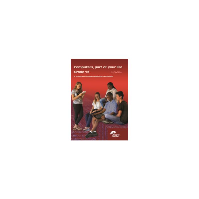 Computers, part of your life – Grade 12; CAT 2nd Edition