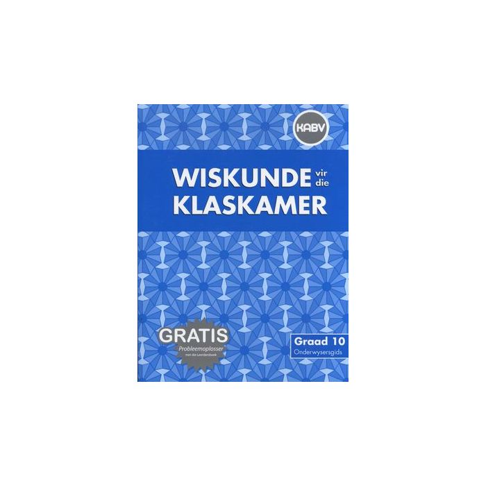 Wiskunde vir die Klaskamer Gr 10 OG & Gratis CD