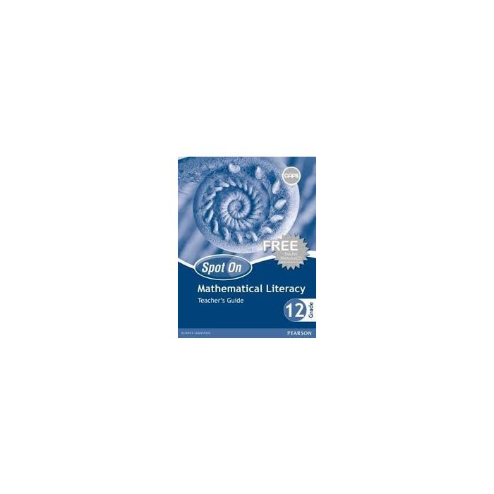 Spot On Mathematical Literacy Gr 12 TG & Free CD
