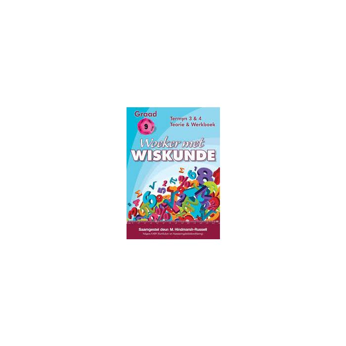 Gr 9 Woeker met Wiskumde Termyn 3&4 Teorie en Werkboek