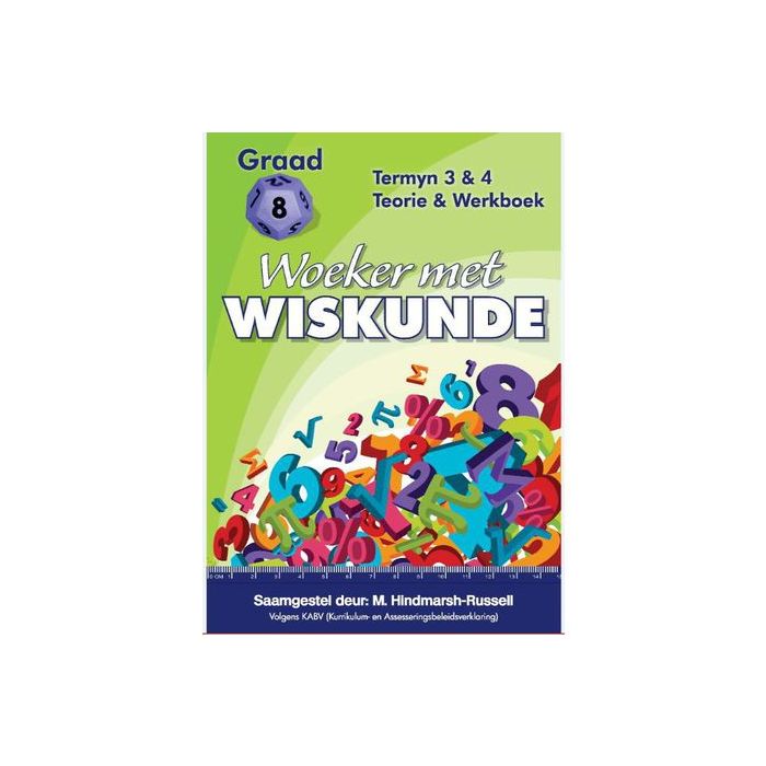 Gr 8 Woeker met Wiskumde Termyn 3&4 Teorie en Werkboek