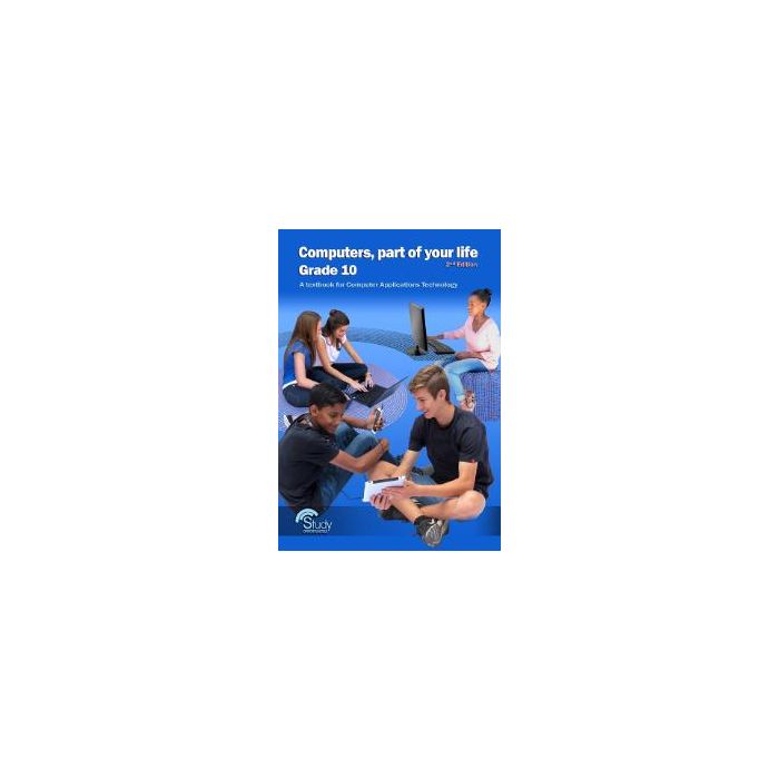 Computers, part of your life – Grade 10; CAT 2nd Edition