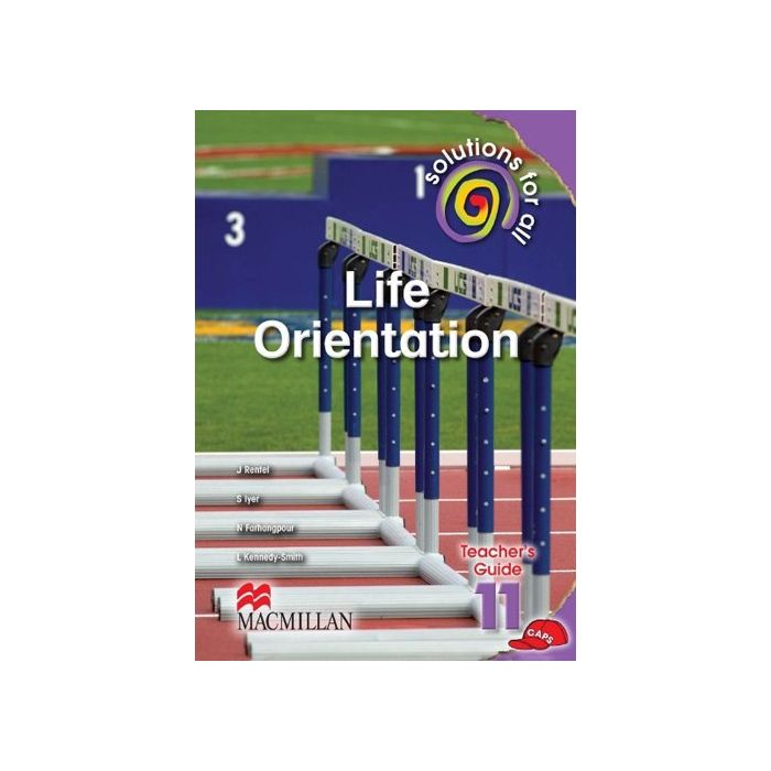 SOLUTIONS FOR ALL LIFE ORIENTATION GR11 TG