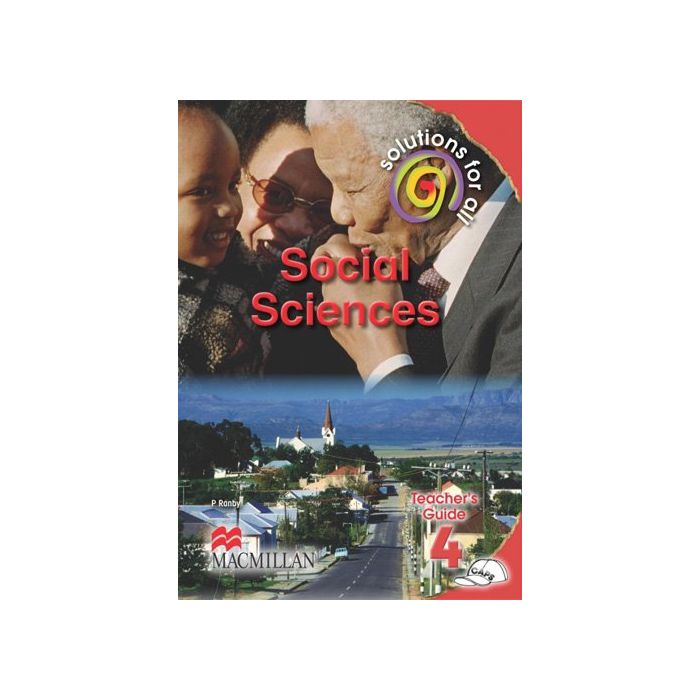 SOLUTIONS FOR ALL SOCIAL SCIENCES GR4 TG