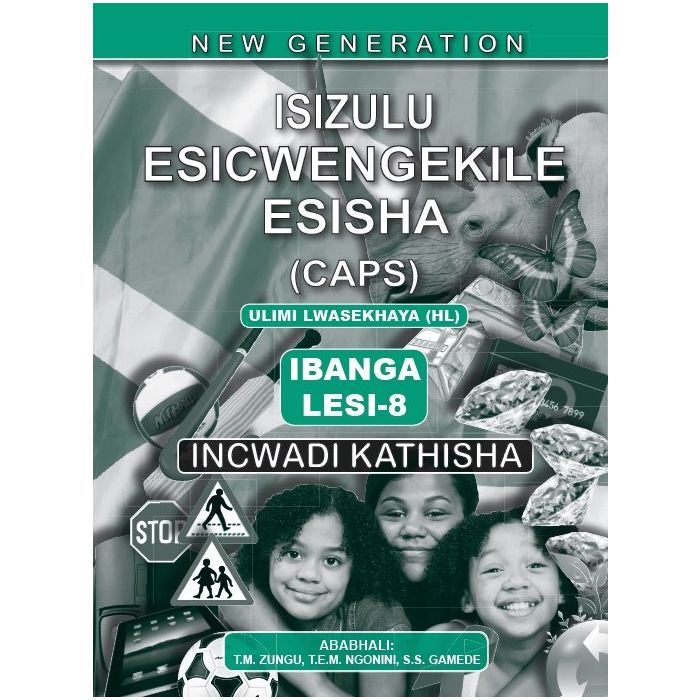 New Generation Isizulu Esicwengekile Grade 8 Teacher Guide