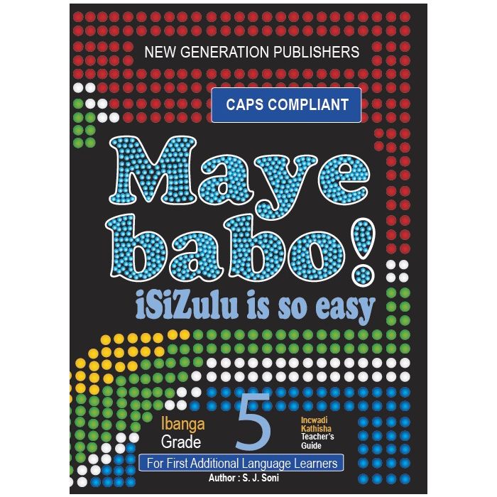 New Generation Maye Babo! Isizulu is so Easy Teacher Guide
