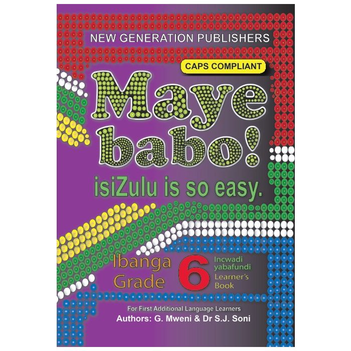 New Generation Maye Babo! Isizulu is so Easy Learner Book