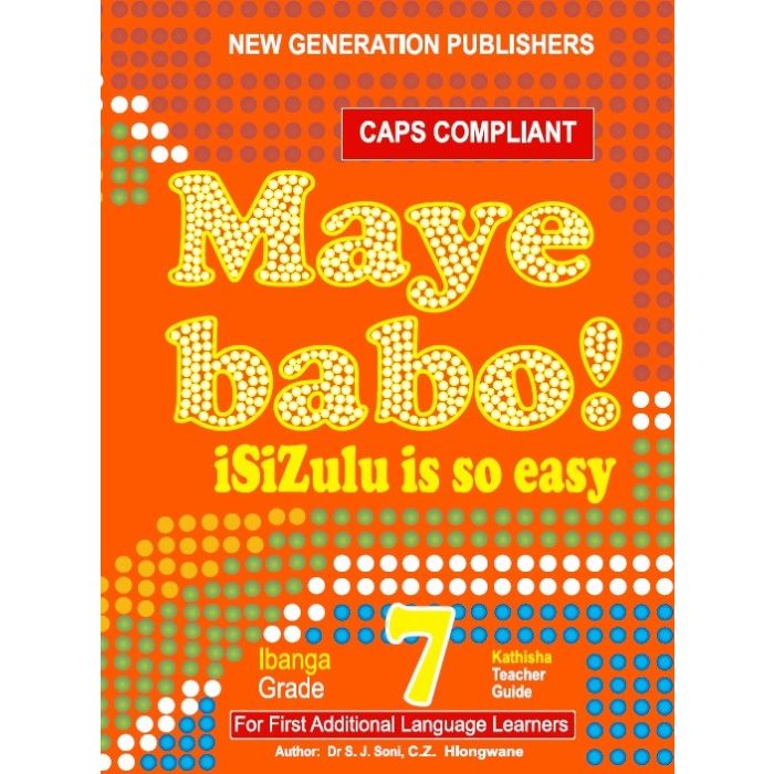 New Generation Maye Babo! Isizulu is so Easy Teacher Guide