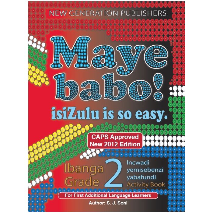 New Generation Maye Babo! Isizulu is so Easy Learner Book