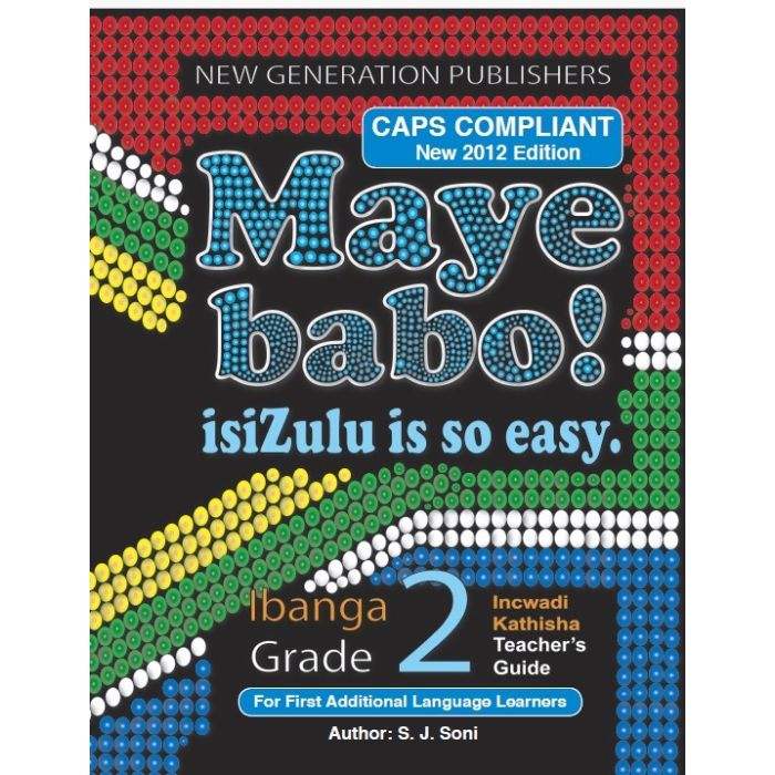 New Generation Maye Babo! Isizulu is so Easy Teacher Guide