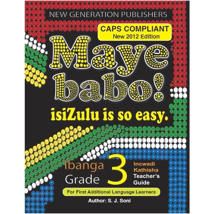 New Generation Maye Babo! Isizulu is so Easy Teacher Guide