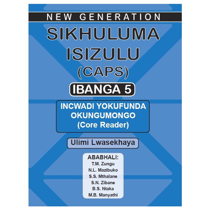 New Generation New Generation Sikhuluma Grade 5 Core Reader