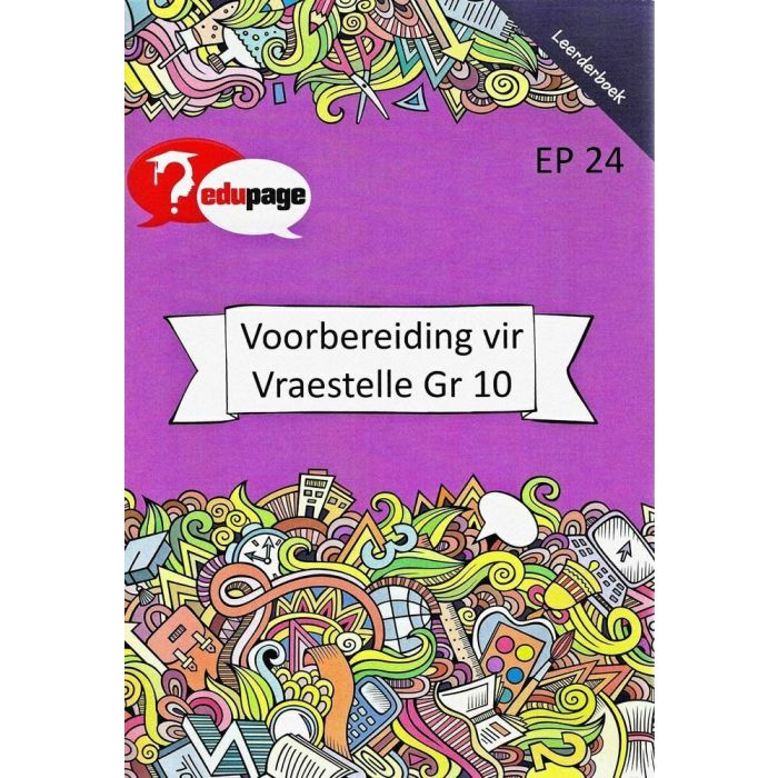Voorbereiding vir Vraestelle Leerderboek Graad 10