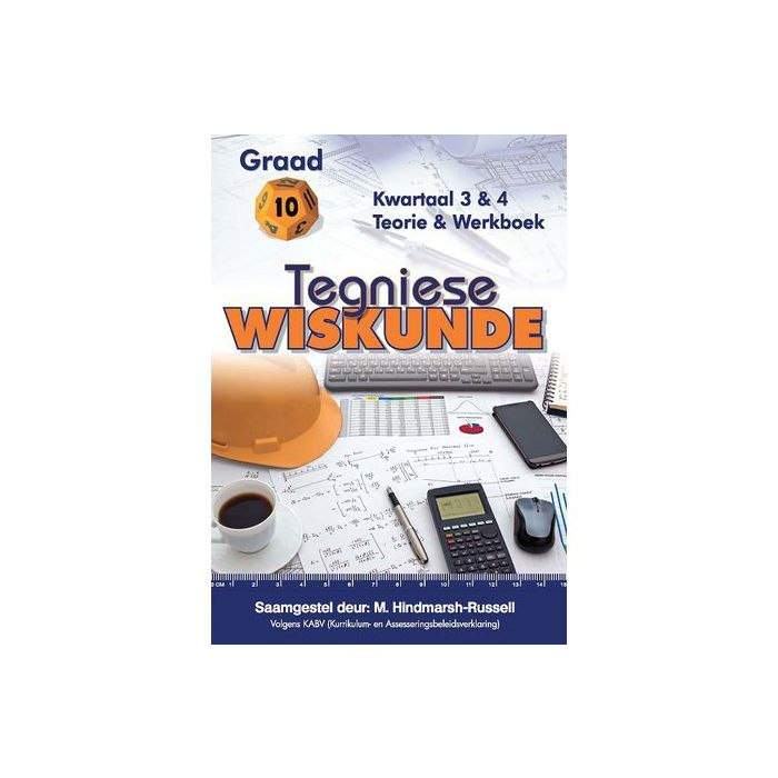 Gr 10 Tegniese WiskundeTermyn 3&4 Teorie en Werkboek