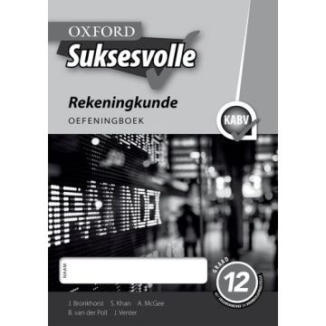 Oxford Suksesvolle Rekeningkunde Graad 12 Oefeningboek