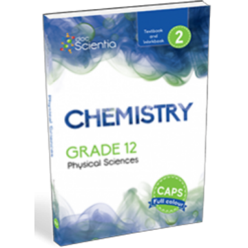 Doc Scientia Grade 12 Chemistry Textbook and Workbook Book 2 FULL COLOUR
