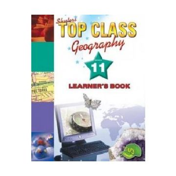 TOP CLASS GEOGRAPHY GRADE 11 LEARNER'S BOOK