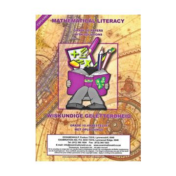 Examination Aid Mathematical Literacy Grade 10 Caps Papers And Solutions  / Wiskundige Geletterdheid Gr 10 Kabv Vraestelle Met Oplossings 