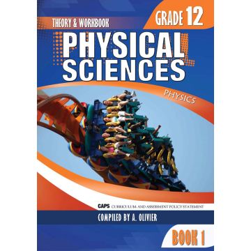 Gr 12 Physical Science Physics Book 1 Theory and Workbook