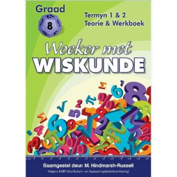 Gr 8 Woeker met Wiskunde Termyn 1&2 Teorie en Werkboek