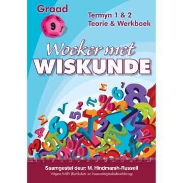 Gr 9 Woeker met Wiskunde Termyn 1&2 Teorie en Werkboek