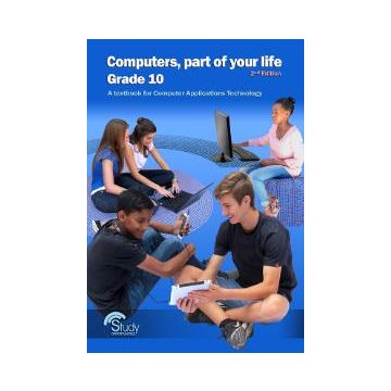 Computers, part of your life – Grade 10; CAT 2nd Edition
