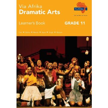 Via Afrika Dramatic Arts Grade 11 Learner's Book (Printed book.)