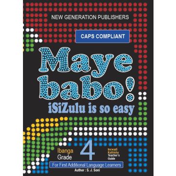New Generation Maye Babo! Isizulu is so Easy Teacher Guide
