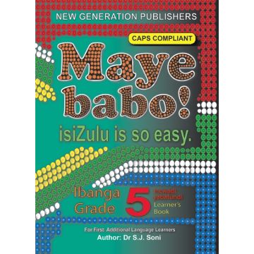 New Generation Maye Babo! Isizulu is so Easy Learner Book