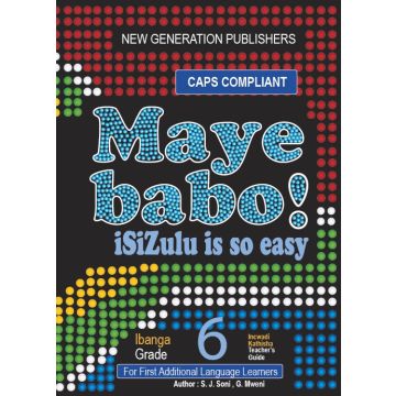 New Generation Maye Babo! Isizulu is so Easy Teacher Guide
