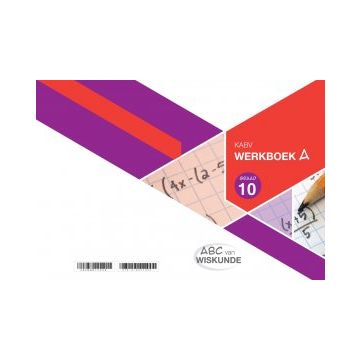 ABC van Wiskunde Graad 10 WB-Boek A