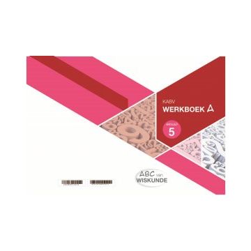 ABC van Wiskunde Graad 5 WB-Boek A