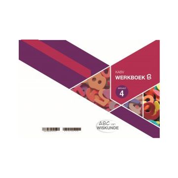 ABC van Wiskunde Graad 4 WB-Boek B