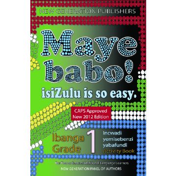 New Generation Maye Babo! Isizulu is so Easy Learner Book