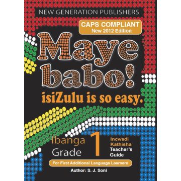 New Generation Maye Babo! Isizulu is so Easy Teacher Guide