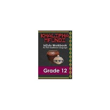 Khalipha Mfundi Workbook - FAL - Grade 12