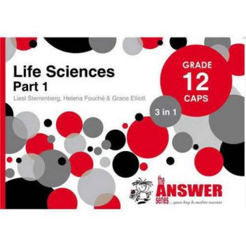 Answer Series Gr 12 Life Sciences Part 1 '3 in 1' CAPS: ENGLISH
