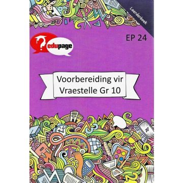Voorbereiding vir Vraestelle Leerderboek Graad 10