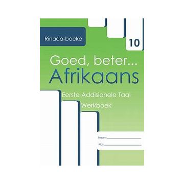 Goed, beter Afrikaans Eerste addisionele Taal Graad 10 Werkboek (2022 UITGAWE)