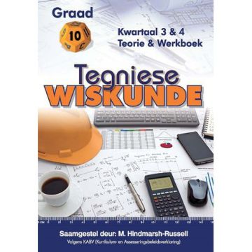 Gr 10 Tegniese WiskundeTermyn 3&4 Teorie en Werkboek