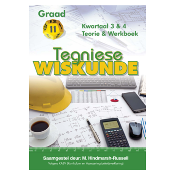 Gr 11 Tegniese WiskundeTermyn 3&4 Teorie en Werkboek