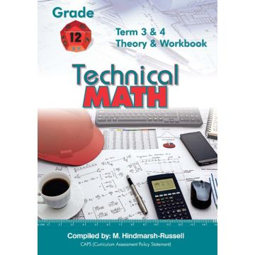 Gr 12 Technical Maths Term 3&4 Theory and Workbook