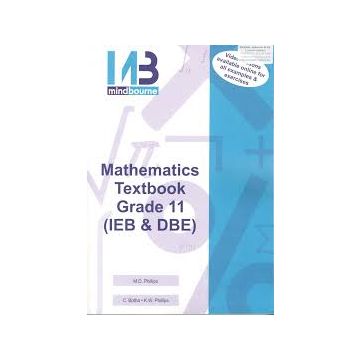 MINDBOURNE MATHEMATICS TEXTBOOK IEB/DBE-GRADE 11