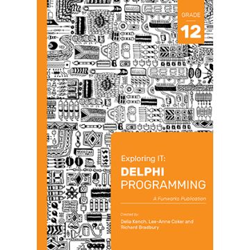 Exploring IT: Delphi Programming Grade 12 3rd Edition